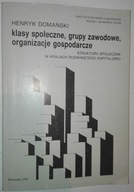 KLASY SPOŁECZNE GRUPY ZAWODOWE ORGANIZACJE