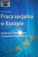 Praca socjalna w Europie - Ewa Kantowicz