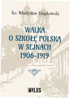Walka o szkołę polską w Sejnach 1906-1919