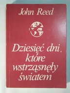 Dziesięć dni które wstrząsnęły światem - Reed Bolszewicy Rosja