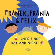 DZIEŃ I NOC. FRANEK, FRANIA & FELIX