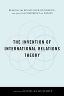 The Invention of International Relations Theory: