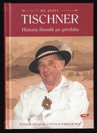 HISTORIA FILOZOFII PO GÓRALSKU Józef Tischner