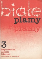 BIAŁE PLAMY 3 - REPORTERSKA AUKCJA ZDARZEŃ Praca zbiorowa