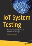 IoT System Testing: An IoT Journey from Devices