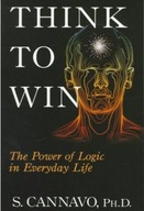 Think to Win: The Power of Logic in Everyday Life