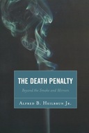 The Death Penalty: Beyond the Smoke and Mirrors