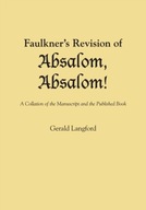 Faulkner s Revision of Absalom, Absalom!: A