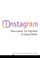 Instagram: Visual Social Media Cultures Leaver