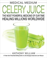 Medical Medium Celery Juice: The Most Powerful