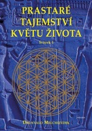 Prastaré tajemství květu života - sv.1 Drunvalo Melchizedek