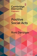 Positive Social Acts: A Metapragmatic Exploration