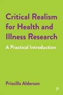 Critical Realism for Health and Illness Research: