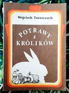 Potrawy z królików Wojciech Tatarczuch