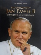 Błogosławiony Jan Paweł II zapamiętany na