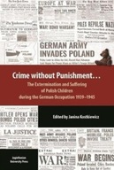 Crime Without Punishment - The Extermination and