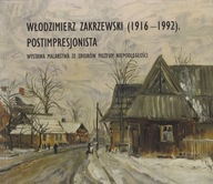 Włodzimierz Zakrzewski 1916 1922 Postimpresjonista malarz malarstwo wystawa