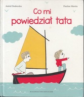 CO MI POWIEDZIAŁ TATA * DESBORDES MARTIN