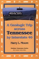 Geologic Trip Across Tennessee: Interstate 40