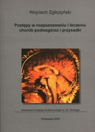 POSTĘPY W ROZPOZNAWANIU I LECZENIU CHORÓB PODWZGÓRZA I PRZYSADKI