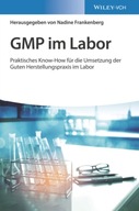 GMP im Labor: Die Gute Herstellungspraxis im