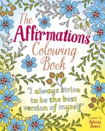The Affirmations Colouring Book James Felicity