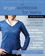 The Anger Workbook for Teens: Activities to Help