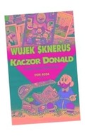 WUJEK SKNERUS I KACZOR DONALD T.4 OSTATNI Z KLANU DON ROSA