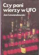 Czy pani wierzy w Ufo J Lewandowski