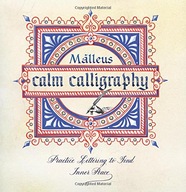 Calm Calligraphy: Practice Lettering to Find