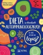 Dieta w chorobach autoimmunologicznych Co jeść