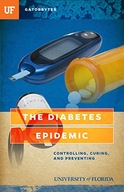The Diabetes Epidemic: Controlling, Curing, and