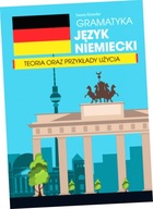 Gramatyka. Język niemiecki. Teoria oraz przykłady użycia