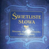 Świetliste słowa Aforyzmy, - Praca zbiorowa