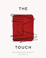 The Touch: Spaces Designed for the Senses Kinfolk