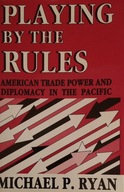Playing By the Rules American...Michael P. Ryan
