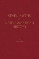Seven Myths of Native American History Jentz Paul