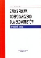 ZARYS PRAWA GOSPODARCZEGO DLA EKONOMISTÓW - WOJCIECH SIUDA