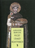 POCZET CESARZY BIZANTYJSKICH, ALEKSANDER KRAWCZUK