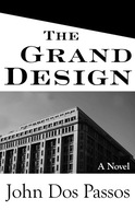 The Grand Design: A Novel Dos Passos John