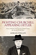 FIGHTING CHURCHILL, APPEASING HITLER: HOW A BRITISH CIVIL SERVANT HELPED CA