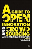 A Guide to Open Innovation and Crowdsourcing: