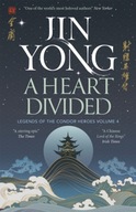 A Heart Divided: Legends of the Condor Heroes Vol. 4 Jin Yong