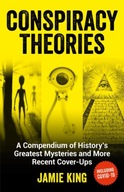 Conspiracy Theories: A Compendium of History s