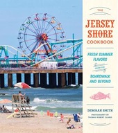 The Jersey Shore Cookbook: Fresh Summer Flavors