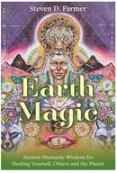 Earth Magic: Ancient Shamanic Wisdom for Healing Yourself, Others and the