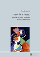 Born in a Shtetl: An Essay on Sonia Delaunay and