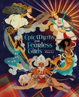 Epic Myths for Fearless Girls Martin Claudia