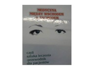 Medycyna między wschodem a zachodem - W Stopińska