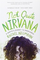 Not Quite Nirvana: A Skeptic s Journey to